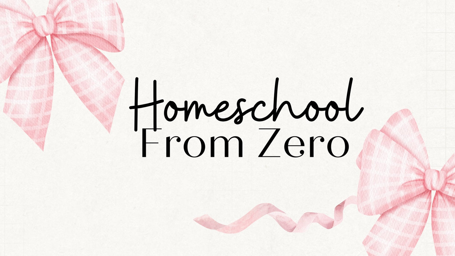Homeschool From Zero