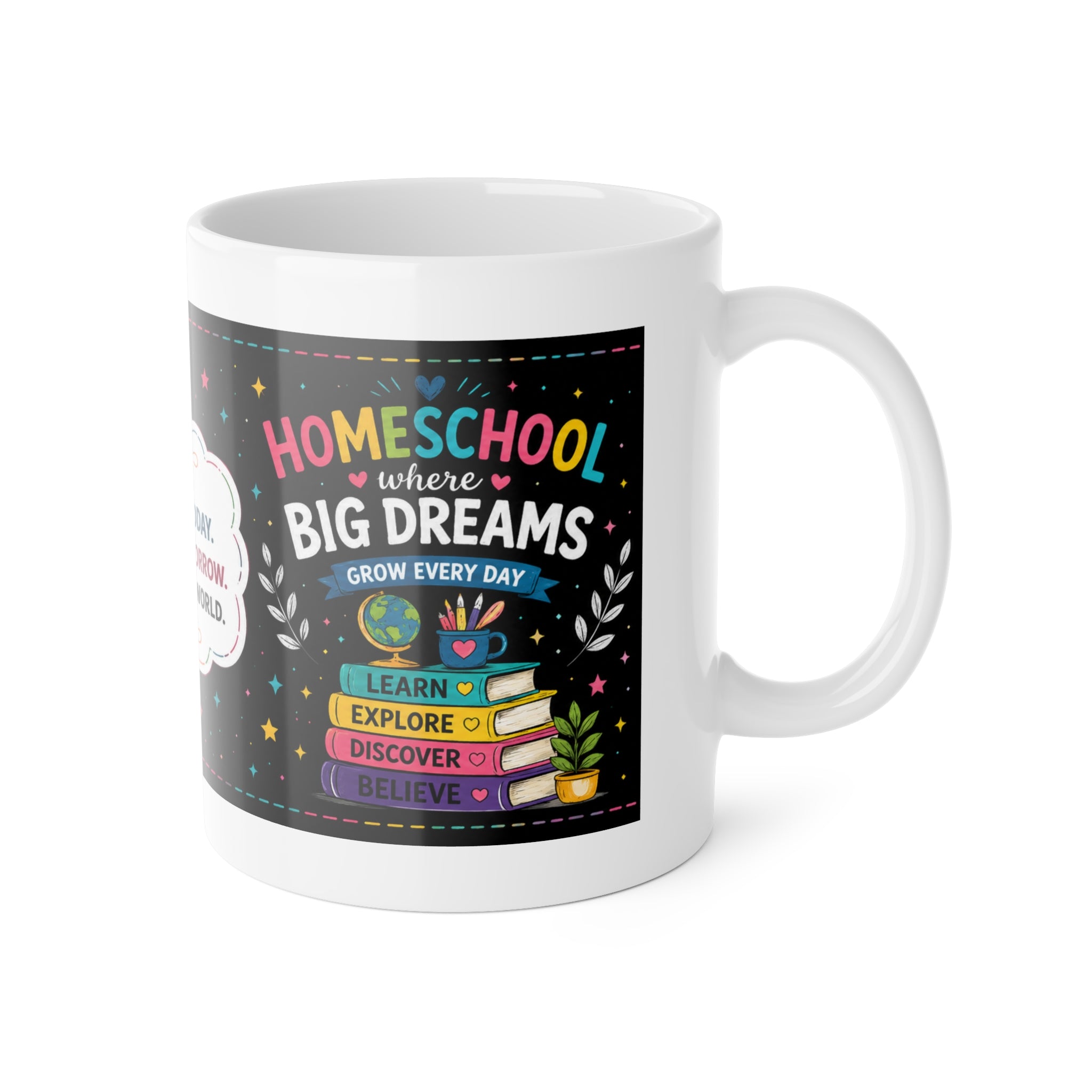 Homeschool Big Dreams Ceramic Coffee Mug | 11 oz | Gift for Homeschool Moms & Teachers