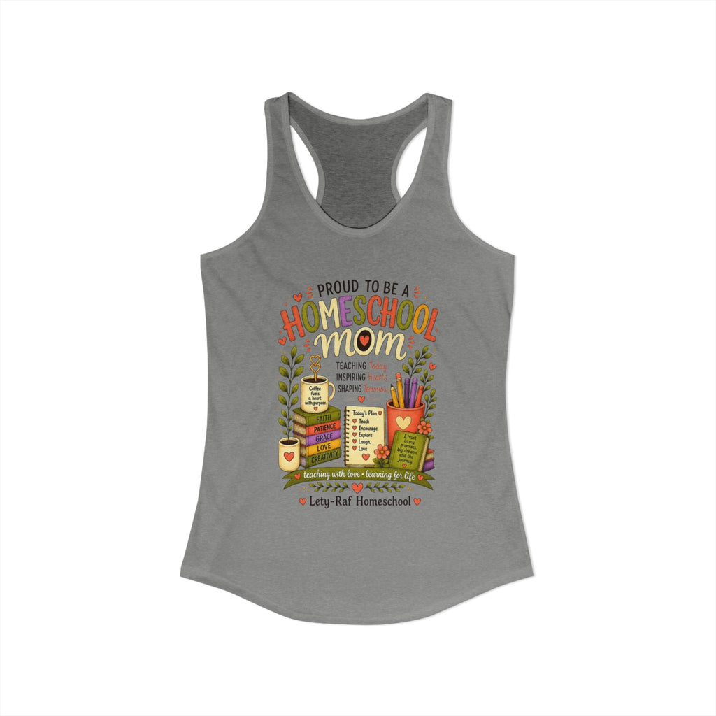 Homeschool Mom Racerback Tank | Proud to Be a Homeschool Mom | Women’s Summer Tank Top | Teacher Gift | Soft Graphic Tank