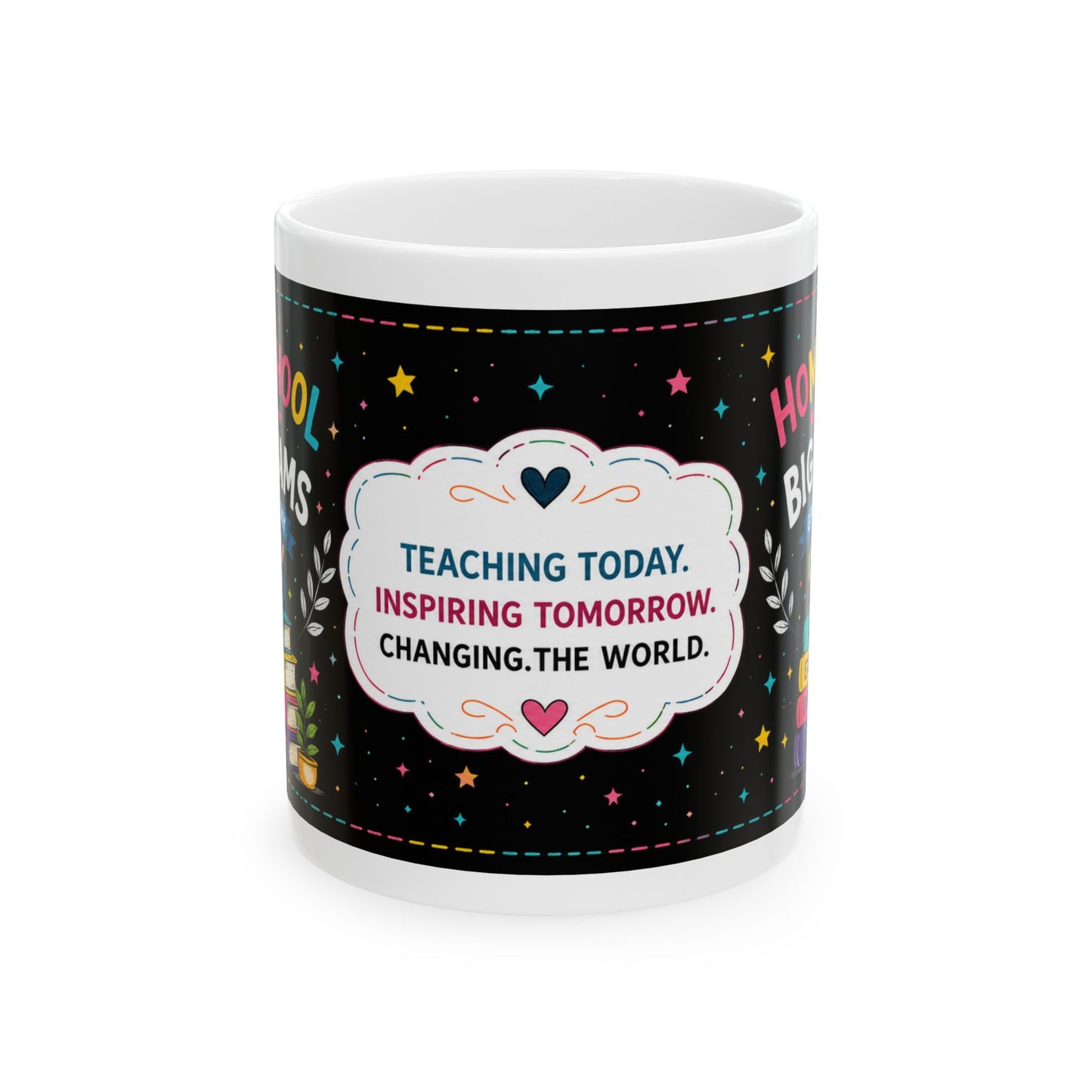 Homeschool Big Dreams Ceramic Mug | Gift for Homeschool Mom, Teacher & Learning Space (11oz/15oz)