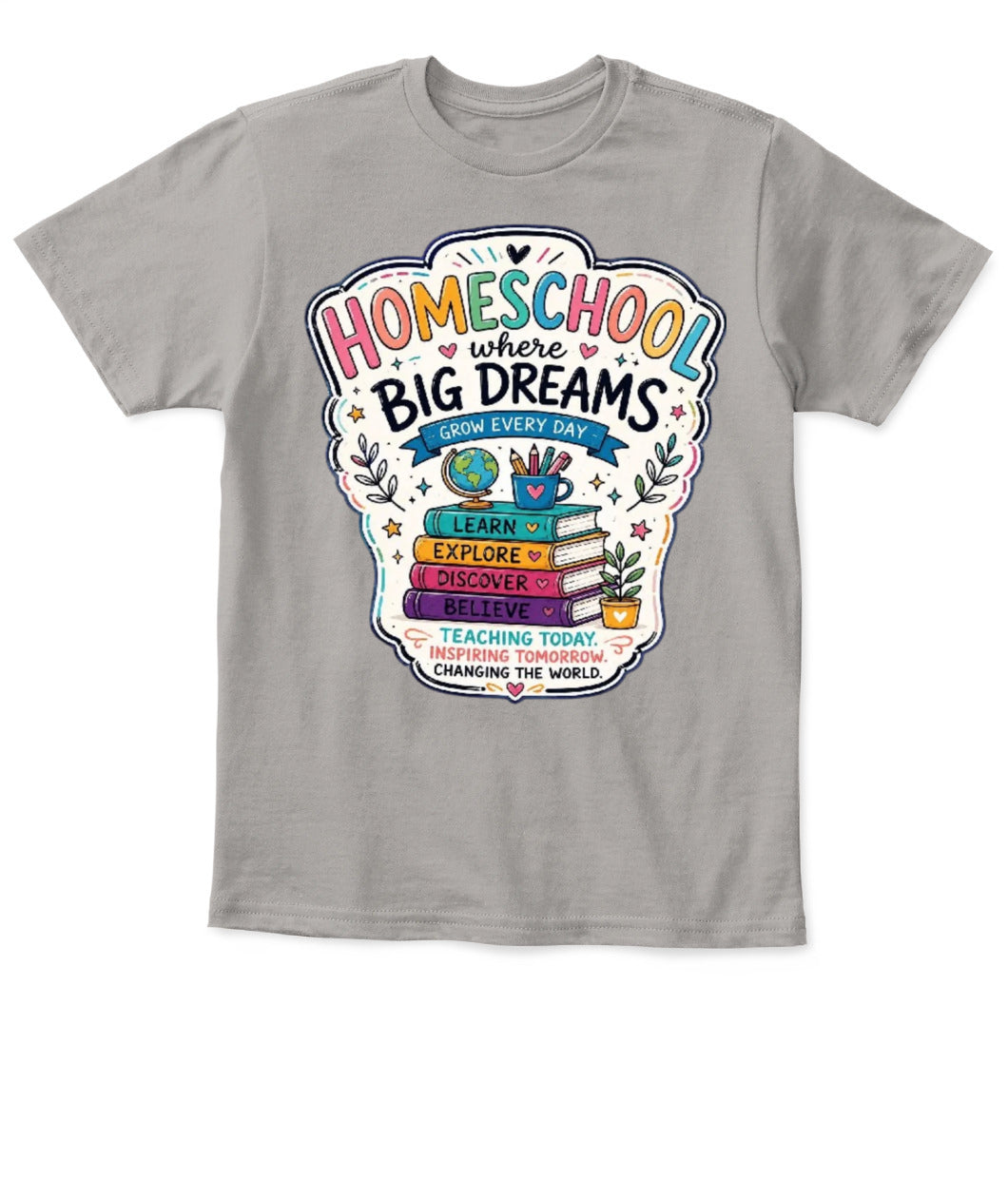 Homeschool Toddler T-Shirt | Big Dreams Learn Grow | Back to School Gift