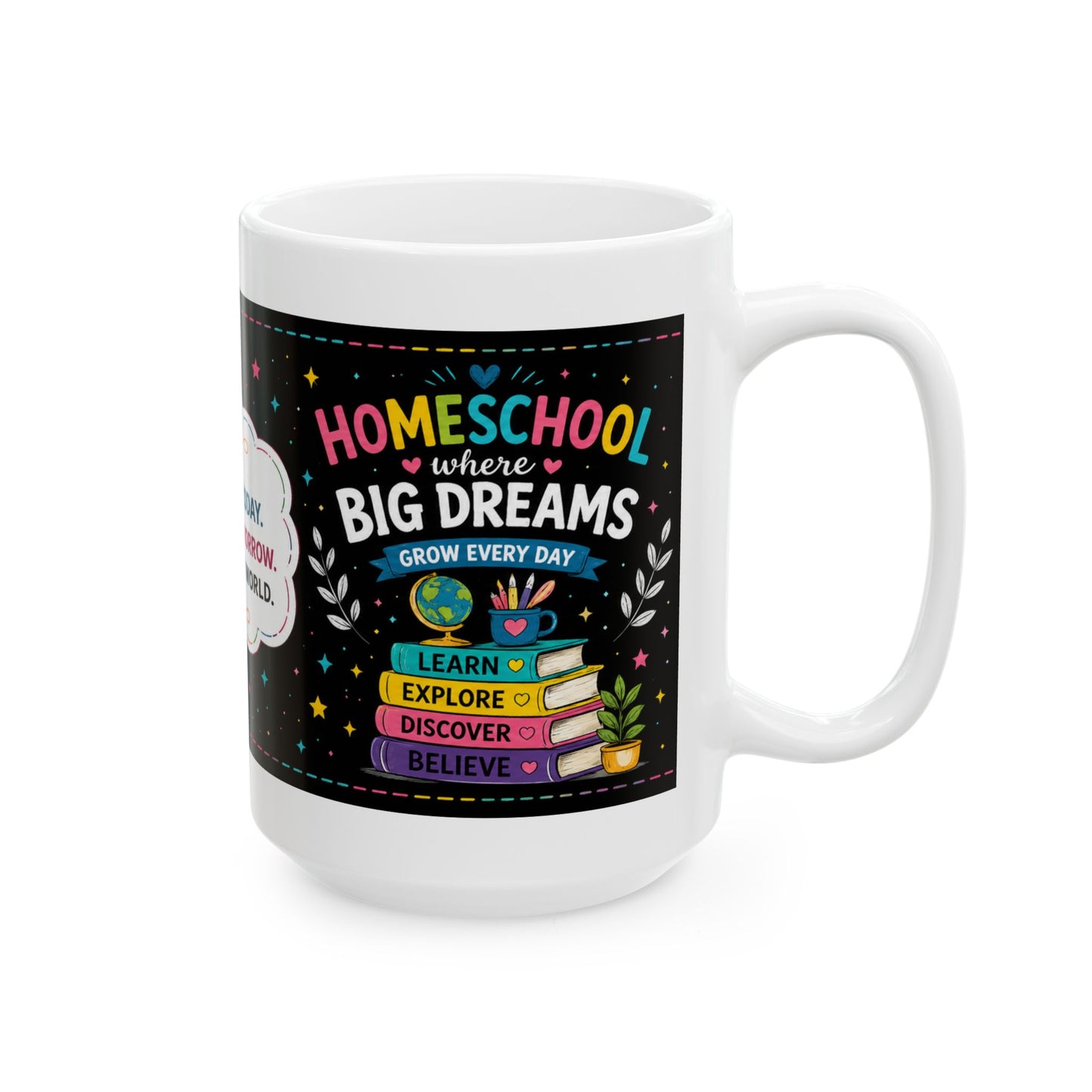 Homeschool Big Dreams Ceramic Mug | Gift for Homeschool Mom, Teacher & Learning Space (11oz/15oz)