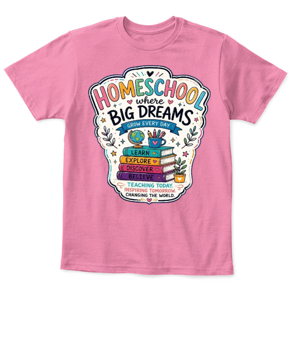 Homeschool Toddler T-Shirt | Big Dreams Learn Grow | Back to School Gift