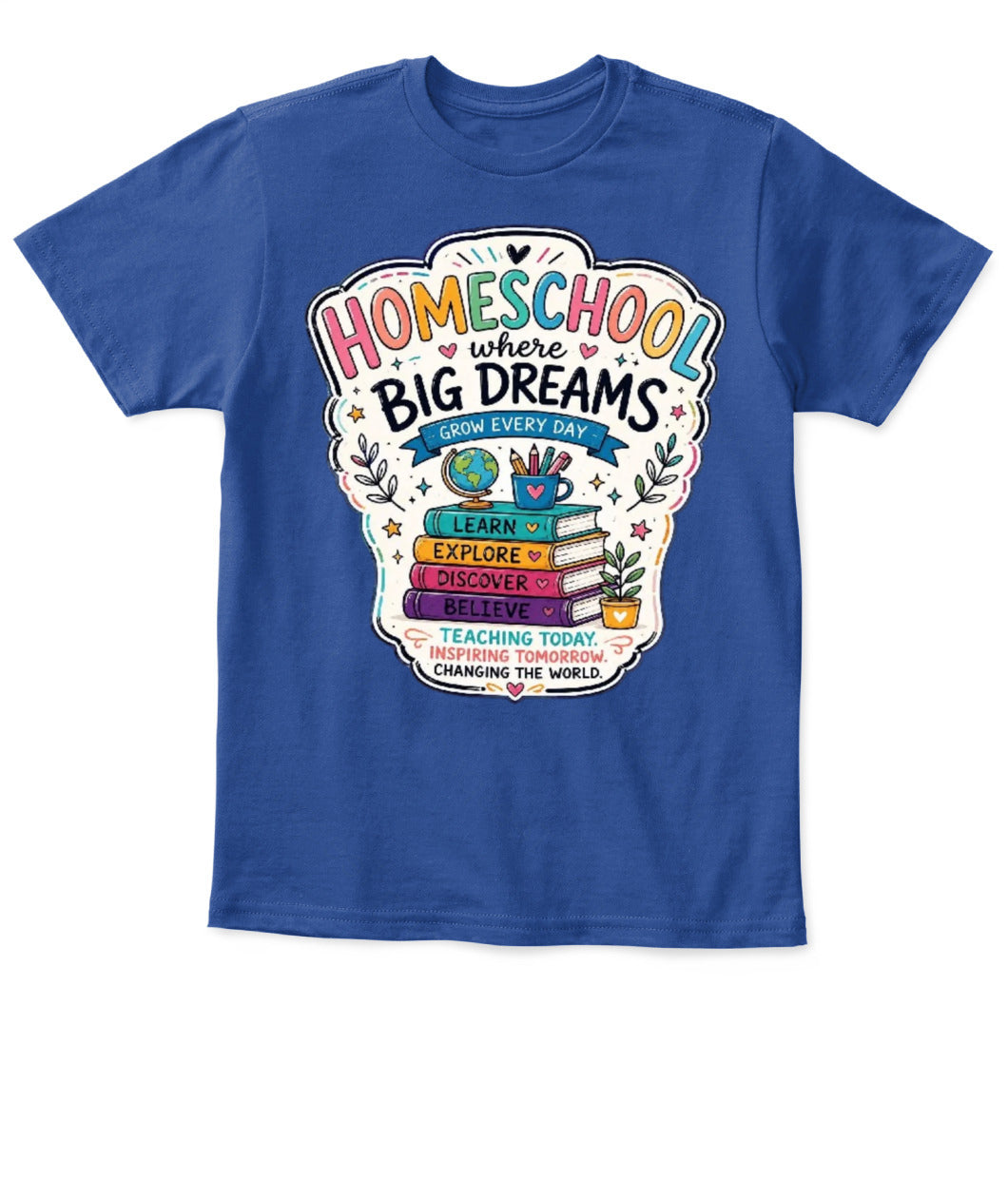 Homeschool Toddler T-Shirt | Big Dreams Learn Grow | Back to School Gift